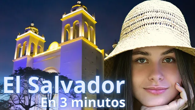 El Salvador en 3 minutos